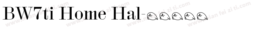 BW7ti Home Hal字体转换
